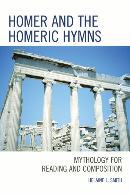 Book cover of: Homer and the Homeric Hymns. By: Helaine L. Smith