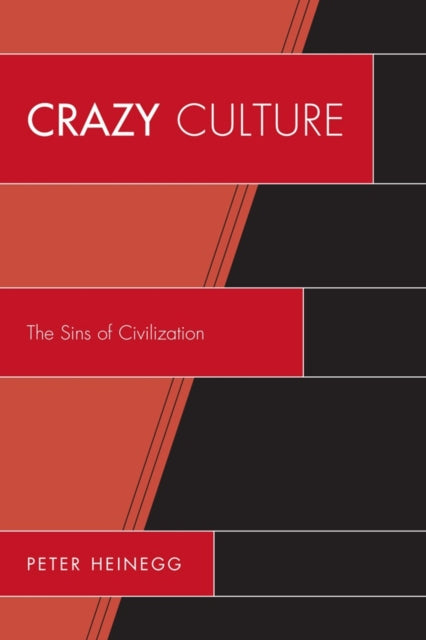 Book cover of: Crazy Culture. By: Peter Heinegg