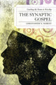 Book cover of: Synaptic Gospel
