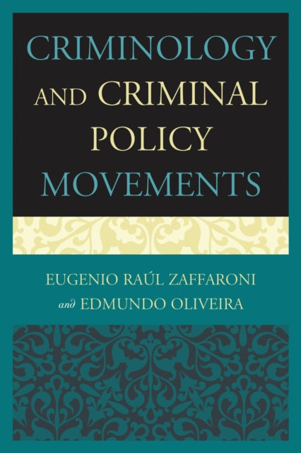 Book cover of: Criminology and Criminal Policy Movements. By: Eugenio Raul Zaffaroni
