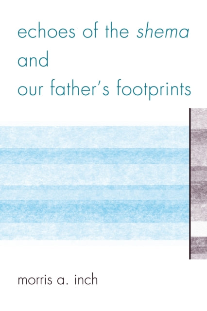 Book cover of: Echoes of the Shema and Our Father's Footprints