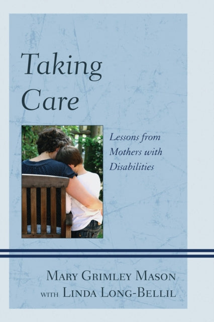 Book cover of: Taking Care. By: Mason/Long-Bellil