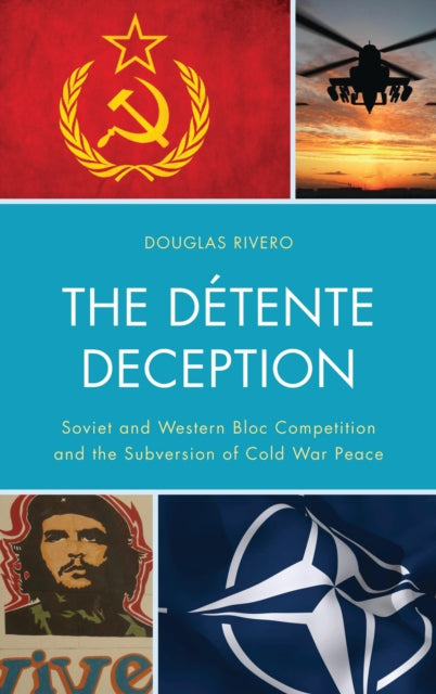 Book cover of: Detente Deception. By: Douglas Rivero