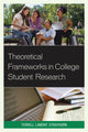 Book cover of: Theoretical Frameworks in College Student Research. By: Terrell Lamont Strayhorn