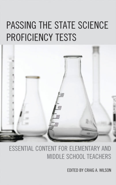 Book cover of: Passing the State Science Proficiency Tests. By: Craig A. Wilson