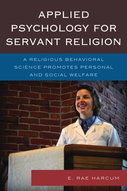 Book cover of: Applied Psychology for Servant Religion. By: E. Rae Harcum