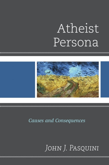 Book cover of: Atheist Persona. By: John J. Pasquini