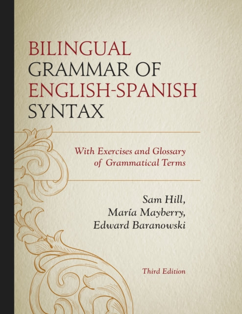 Book cover of: Bilingual Grammar of English-Spanish Syntax. By: Hill, Sam