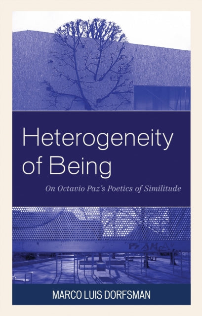 Book cover of: Heterogeneity of Being. By: Marco Luis Dorfsman