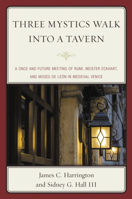 Book cover of: Three Mystics Walk into a Tavern. By: James C. Harrington
