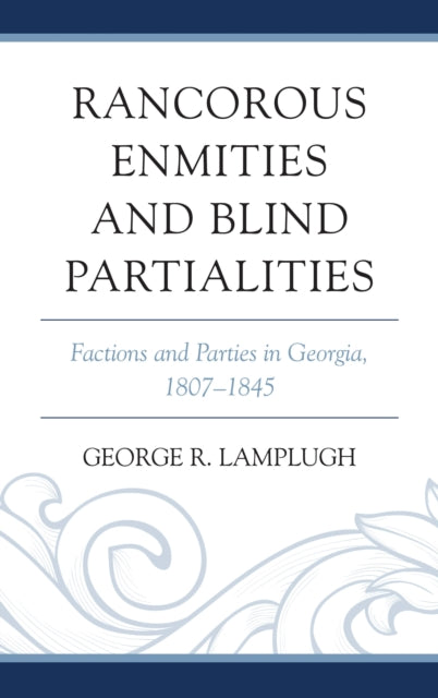 Book cover of: Rancorous Enmities and Blind Partialities. By: George R. Lamplugh