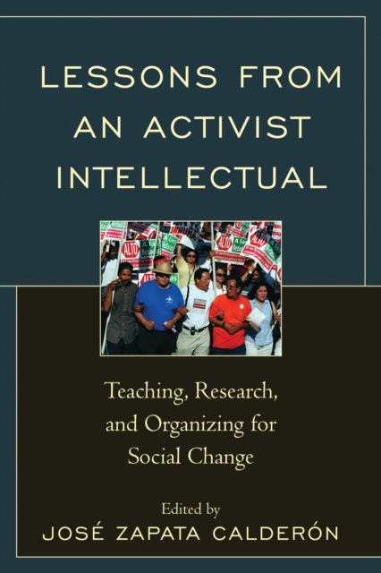Book cover of: Lessons from an Activist Intellectual. By: José Zapata Calderón