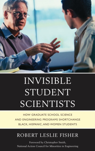 Book cover of: Invisible Student Scientists. By: Robert Leslie Fisher