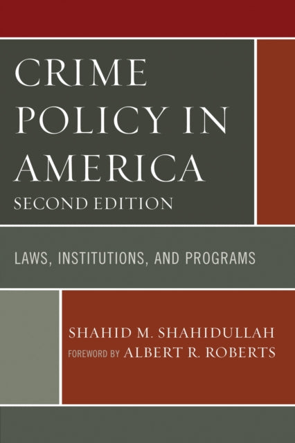 Book cover of: Crime Policy in America. By: Shahid M. Shahidullah