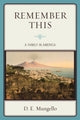 Book cover of: Remember This. By: D. E. Mungello