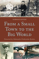 Book cover of: From a Small Town to the Big World