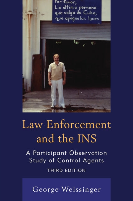 Book cover of: Law Enforcement and the INS. By: George Weissinger