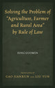 Book cover of: Solving the Problem of "Agriculture, Farmer, and Rural Area" by Rule of Law. By: Liu Yun