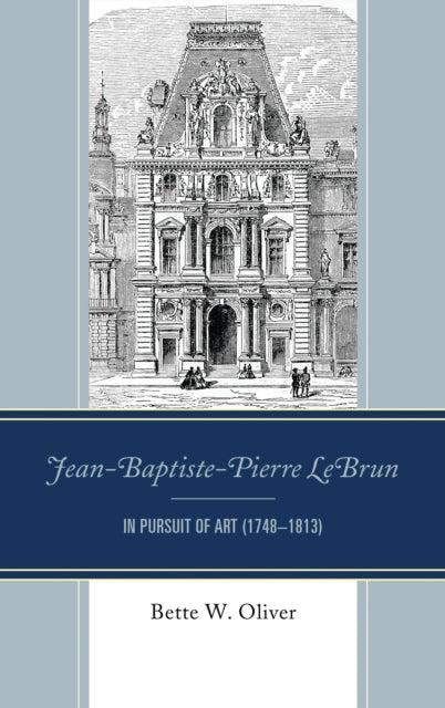 Book cover of: Jean-Baptiste-Pierre LeBrun. By: Bette W. Oliver