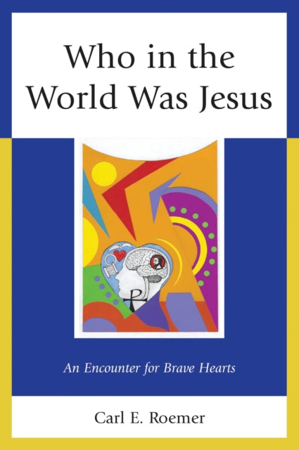 Book cover of: Who in the World Was Jesus. By: Carl E. Roemer