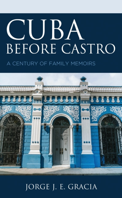 Book cover of: Cuba before Castro. By: Jorge J. E. GRACIA