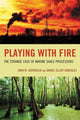 Book cover of: Playing with Fire. By: John W. Sutherlin