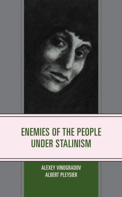 Book cover of: Enemies of the People under Stalinism. By: Alexey Vinogradov