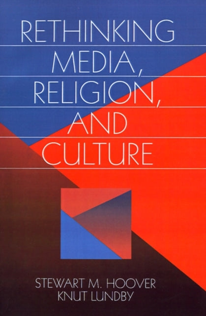 Book cover of: Rethinking Media, Religion, and Culture