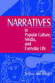 Book cover of: Narratives in Popular Culture, Media, and Everyday Life