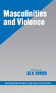 Book cover of: Masculinities and Violence