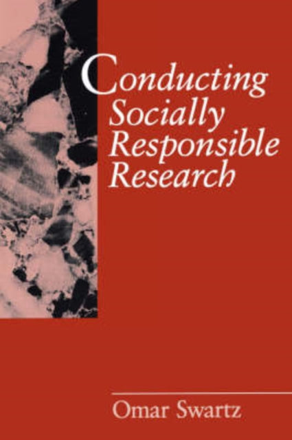 Book cover of: Conducting Socially Responsible Research. By: Omar Swartz