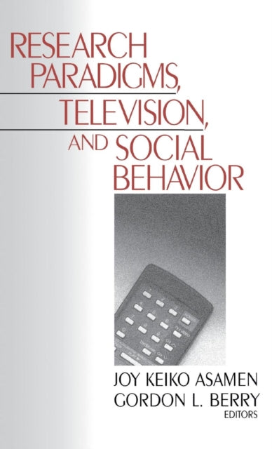 Book cover of: Research Paradigms, Television, and Social Behaviour