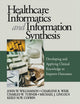 Book cover of: Healthcare Informatics and Information Synthesis. By: John W. Williamson