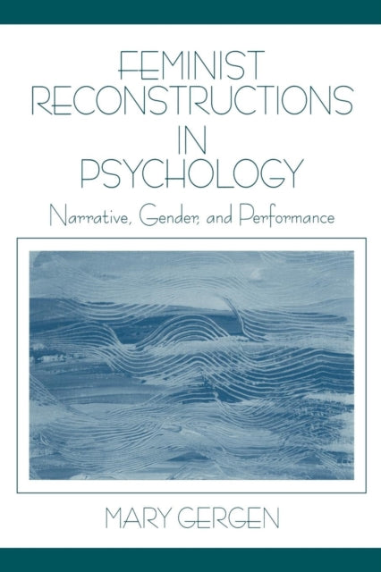 Book cover of: Feminist Reconstructions in Psychology. By: Mary M. Gergen