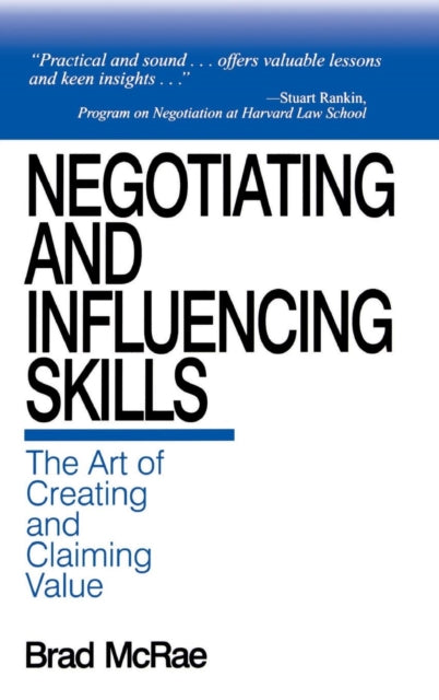 Book cover of: Negotiating and Influencing Skills. By: Brad McRae