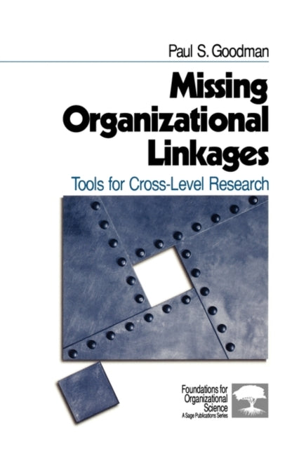 Book cover of: Missing Organizational Linkages. By: Paul S. Goodman