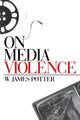 Book cover of: On Media Violence