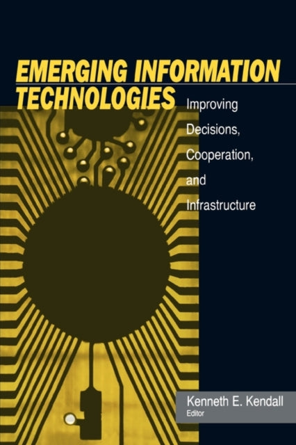 Book cover of: Emerging Information Technology. By: Kenneth E. Kendall