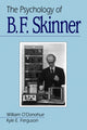 Book cover of: Psychology of B F Skinner. By: William T. O'Donohue
