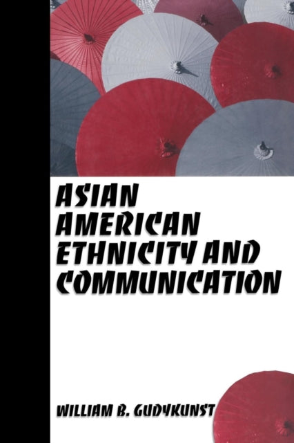 Book cover of: Asian American Ethnicity and Communication