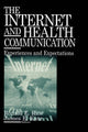 Book cover of: Internet and Health Communication. By: Ronald Rice