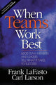Book cover of: When Teams Work Best. By: Frank M. J. LaFasto