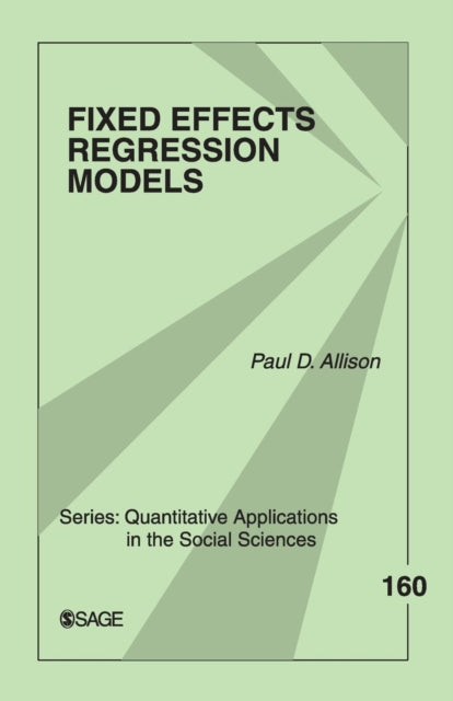 Book cover of: Fixed Effects Regression Models. By: Paul David Allison