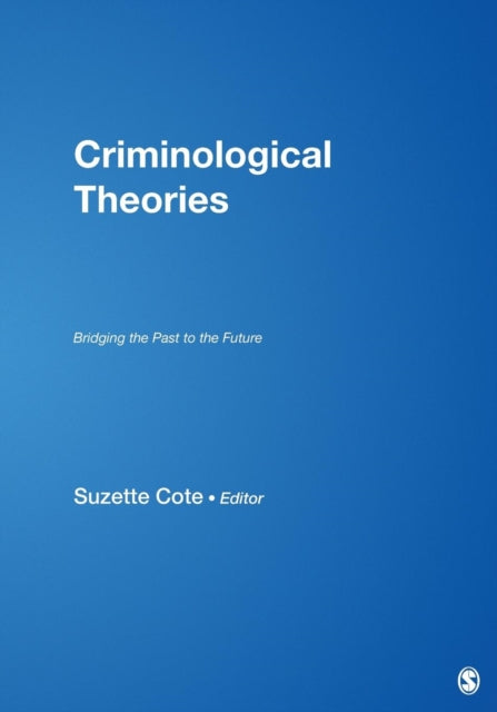 Book cover of: Criminological Theories. By: Suzette Cote