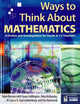 Book cover of: Ways to Think About Mathematics. By: Steve Benson
