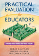 Book cover of: Practical Evaluation for Educators. By: Roger Kaufman
