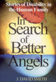 Book cover of: In Search of Better Angels. By: J. David Smith