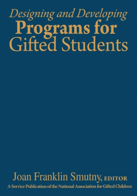 Book cover of: Designing and Developing Programs for Gifted Students. By: Joan Franklin Smutny