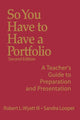 Book cover of: So You Have to Have a Portfolio. By: Robert L., III Wyatt