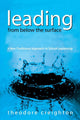 Book cover of: Leading From Below the Surface. By: Theodore B. Creighton